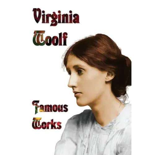 Famous Works - Mrs Dalloway, to the Lighthouse, Orlando, & a Room of One's Own