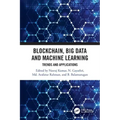 Blockchain, Big Data and Machine Learning: Trends and Applications