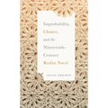 Improbability, Chance, and the Nineteenth-Century Realist Novel