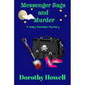 Messenger Bags and Murder (A Haley Randolph Mystery)