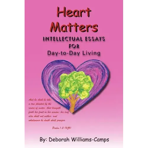 Heart Matters: Intellectual Essays for Day-To Day-Living