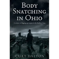 Body Snatching in Ohio: A century of digging up corpses in the Buckeye State