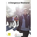 A Dangerous Weekend