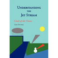 Understanding the Jet Stream: Clash of the Titans