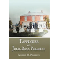 Taffinder and Julia Dunn Pulleine: The Pulleine Family: From Yorkshire, England, to America