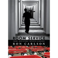 Room Service: Poems, Meditations, Outcries & Remarks: Poems, Meditations, Outcries & Remarks