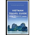 Vietnam Travel Book: Ha Long Bay - The World