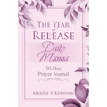 The Year of Release: Daily Manna: 30-Day Prayer Journal