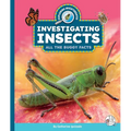Investigating Insects: All the Buggy Facts