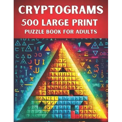 Cryptograms Puzzle Book for Adults: 500 Large Print Puzzles to Test Your Brainpower