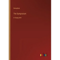 The Symposium: in large print