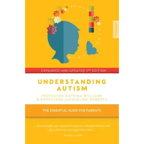 Understanding Autism: The Essential Guide for Parents