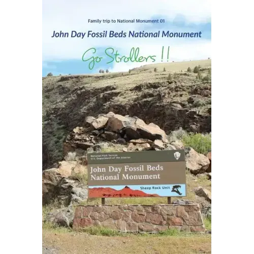 Go Strollers !!: Family Trip to National Monument 01 - John Day Fossil Beds National Monument