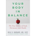 Your Body in Balance: The New Science of Food, Hormones, and Health