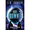Hope Drowned: a unique and mysterious YA Disaster Dystopian