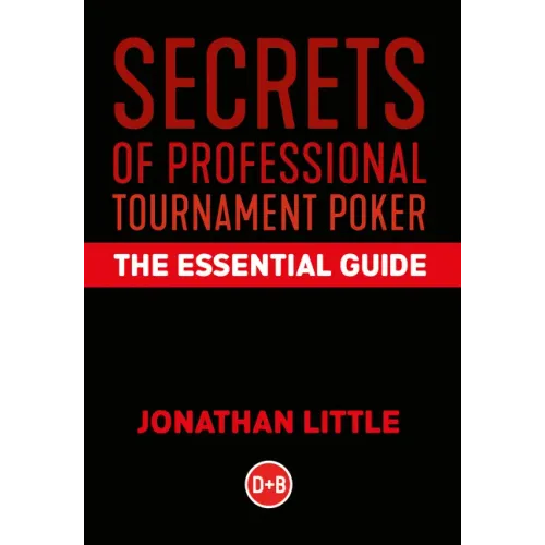 Secrets of Professional Tournament Poker: The Essential Guide - Hardcover