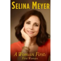 A Woman First: First Woman: A Memoir