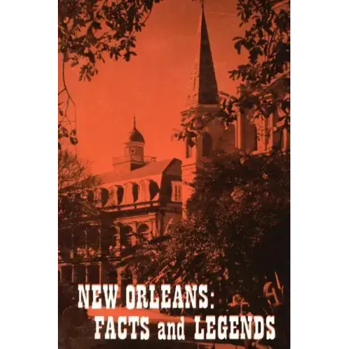 New Orleans: Facts and Legends