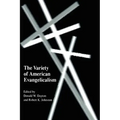 The Variety of American Evangelicalism