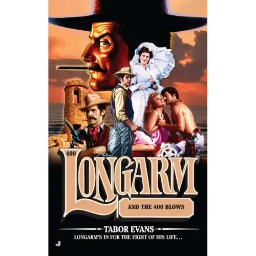 Longarm #400: Longarm and the 400 Blows