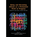 Being and Becoming African as a Permanent Work in Progress: Inspiration from Chinua Achebe's Proverbs