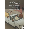 Where Are We Going?: Levantine Arabic Reader (Syrian Arabic)