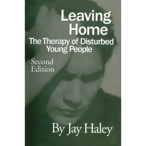 Leaving Home: The Therapy Of Disturbed Young People