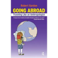 Going Abroad: Traveling Like an Anthropologist