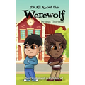 It's All About the Werewolf: an early chapter book for young readers