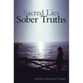 Sacred Lies, Sober Truths
