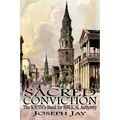Sacred Conviction: The South's Stand for Biblical Authority