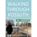 Walking Through Kossuth