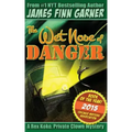 The Wet Nose of Danger