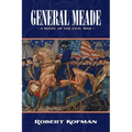 General Meade: A Novel of the Civil War