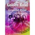 The Golden Road:: The Recorded History of the Grateful Dead