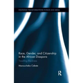 Race, Gender, and Citizenship in the African Diaspora: Travelling Blackness