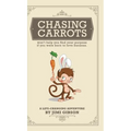 Chasing Carrots: won't help you find your purpose if you were born to love bananas