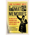 Mat Memories: My Wild Life in Pro Wrestling, Country Music, and with the Mets