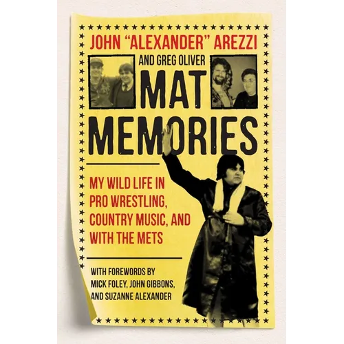 Mat Memories: My Wild Life in Pro Wrestling, Country Music, and with the Mets