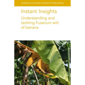 Instant Insights: Understanding and Tackling Fusarium Wilt of Banana