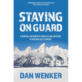 Staying on Guard: A Spiritual Encounter of Miracles and Gratitude to Discover Life's Purpose