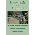 Loving Life on the Margins: the story of the Agape community