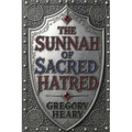 The Sunnah of Sacred Hatred