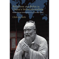 Relations and Roles in China's Internationalism: Rediscovering Confucianism in a Pluriversal World
