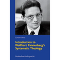 Introduction to Wolfhart Pannenberg's Systematic Theology