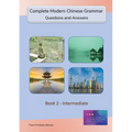 Complete Modern Chinese Grammar: Book 2 - Intermediate
