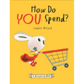 How Do You Spend? a Moneybunny Book