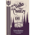 Walks Thro' Coventry 1916 (Illustrated)