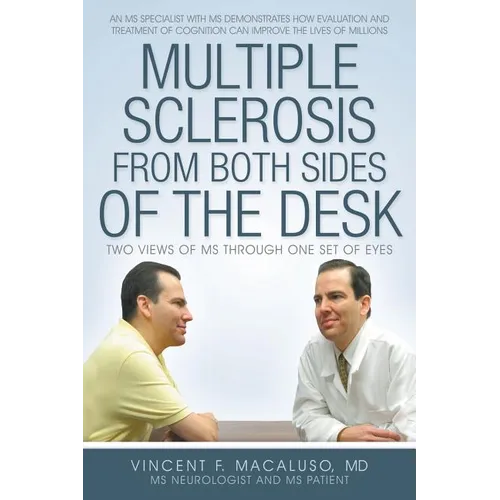 Multiple Sclerosis from Both Sides of the Desk: Two Views of MS Through One Set of Eyes