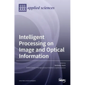 Intelligent Processing on Image and Optical Information